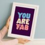 Vibrant 'You Are Fab' Hand Drawn Typography Art Print, thumbnail 1 of 5