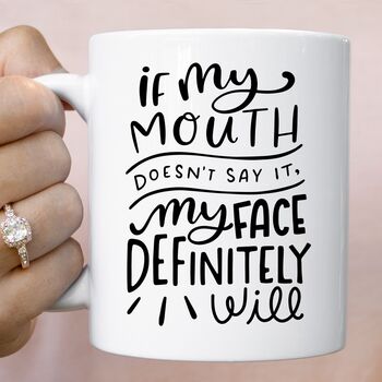 Funny If My Mouth Mug, 3 of 3