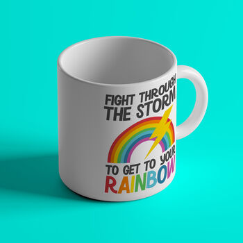 Fight Through The Storm To Get To Your Rainbow Mug, 2 of 2