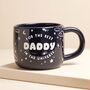 Ceramic Midnight Blue Best Daddy In The Universe Mug, thumbnail 1 of 3