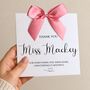Thank You Teacher Luxury Bow Card, Handmade Bow, Colour Choices, thumbnail 1 of 5