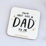 You're Just Like A Dad To Me Personalised Stepdad Gift, thumbnail 1 of 2