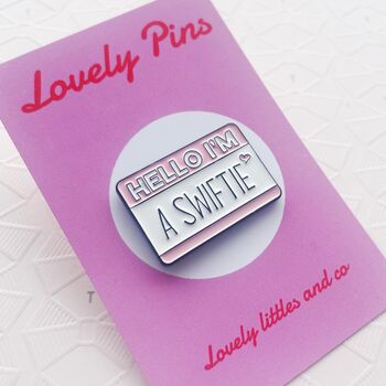 Hello I'm A Swiftie Glossy Pin Badge, 3 of 3