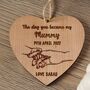 Personalised “The Day You Became My Mummy” Cherry Wood Ornament – Custom New Baby Keepsake Gift, thumbnail 4 of 6