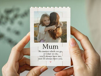 Personalised Mum Photo Block Keepsake, 'Always Have You' Birthday And Mother's Day Gift, 9 of 12