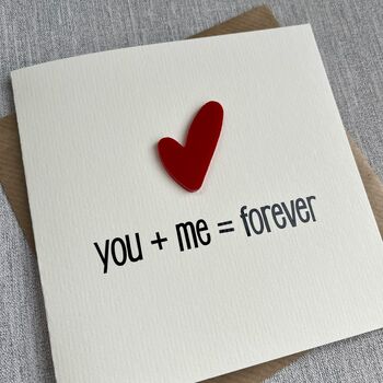 You And Me Equals Forever Valentine's Day Card, 3 of 3
