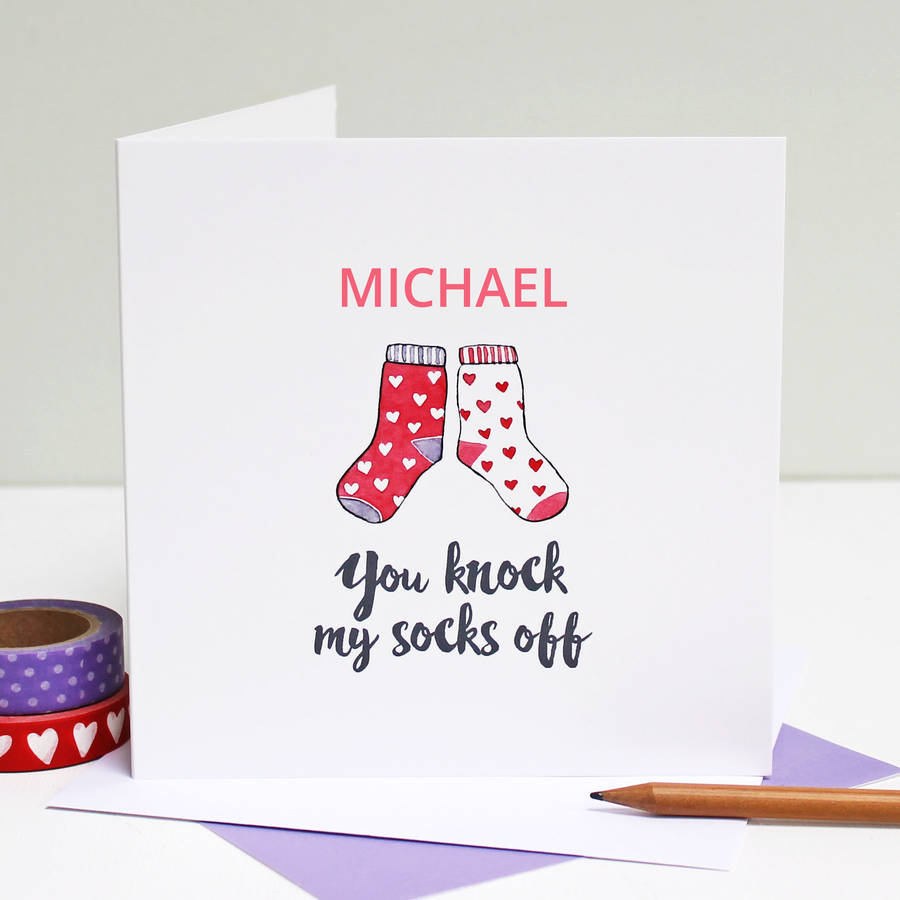 Personalised you Knock My Socks Off Card By Love Give Ink Notonthehighstreet