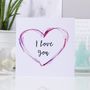 I Love You Watercolour Heart Valentine's Day Card, thumbnail 1 of 2
