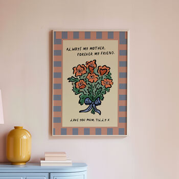 Personalised Always My Mother, Forever My Friend Print, 2 of 10