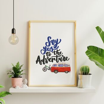 Say Yes To The Adventure Print, 2 of 6