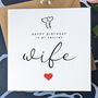 Personalised Birthday Card For Special Wife, Handmade Card, thumbnail 2 of 4