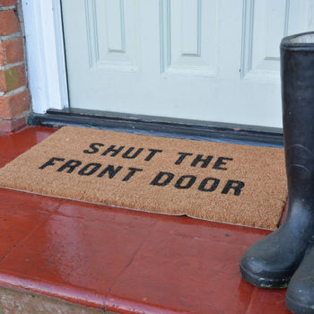 'Shut The Front Door' Coir Doormat, 3 of 3