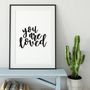 You Are Loved Print, thumbnail 1 of 6