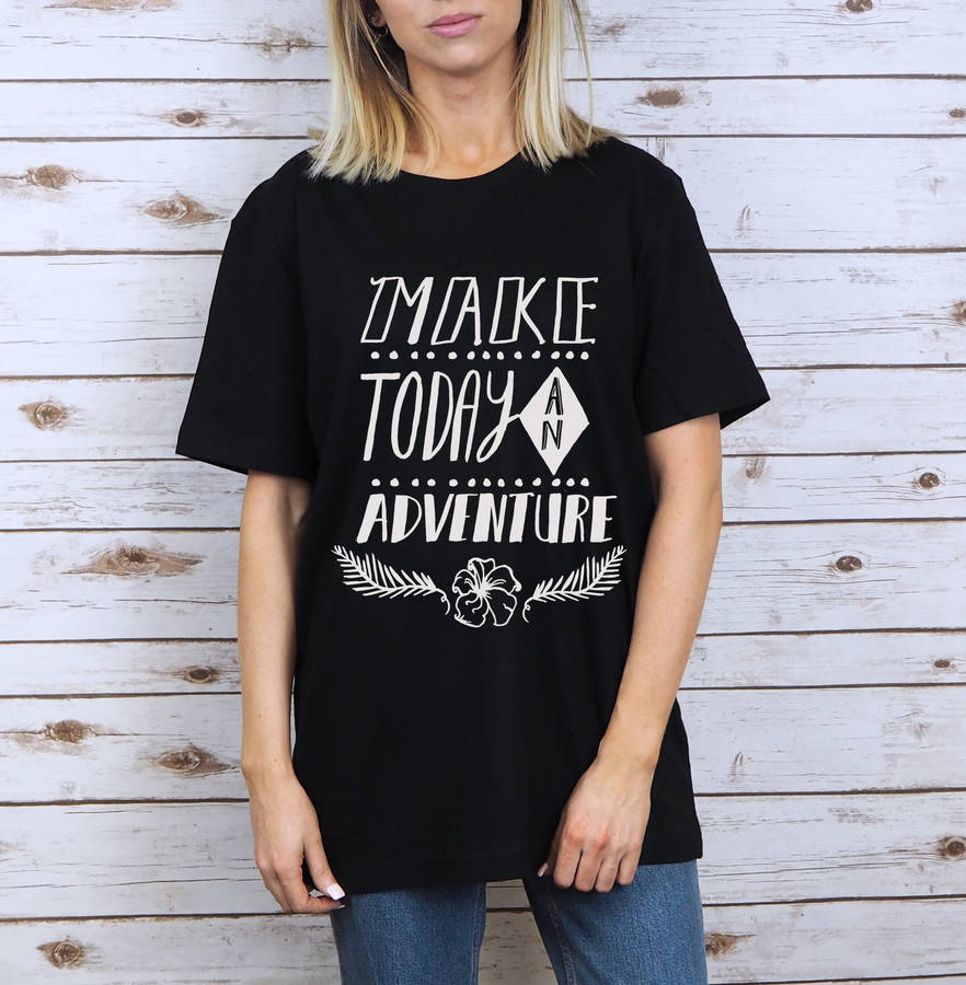Make Today An Adventure T Shirt, 1 of 4
