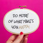 Do More Of What Makes You Happy Embroidery Kit, thumbnail 3 of 5