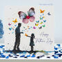 Father's Day Daughter To Dad Butterflies Card, thumbnail 1 of 12