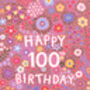 100th Birthday Card For Women, Floral 100th Card, For Her, thumbnail 3 of 4