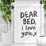 Dear Bed I Love You Typography Print In White, thumbnail 1 of 2