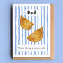 Personalised 'You're Doing A Proper Job' Cornish Pasty Father's Day Card, thumbnail 1 of 2