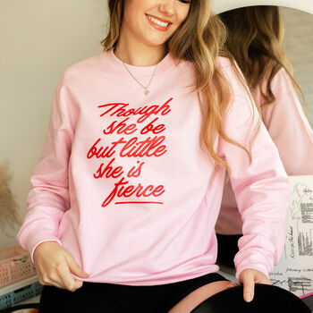 Shakespeare Though She Be But Little Sweatshirt, 2 of 2