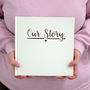 Our Story Personalised Memory Book For Couples, thumbnail 4 of 6