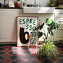 Espresso To Go Hand Painted Kitchen Print, thumbnail 2 of 8