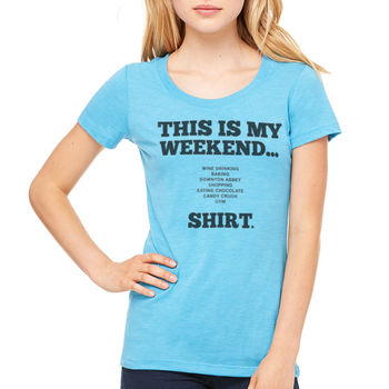 Womens Personalised 'This Is My Weekend' Tshirt, 3 of 5