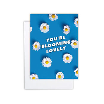 'You're Blooming Lovely' Greetings Card, 2 of 3