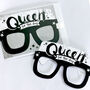 Queen For The Day Birthday Card Glasses, thumbnail 1 of 3