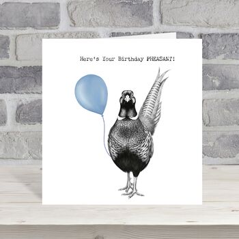 Here’s Your Birthday Pheasant! Card, 2 of 6