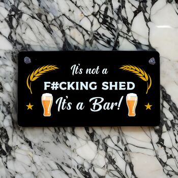Its Not A Shed, Its A Bar Funny Sign Gift, 3 of 4