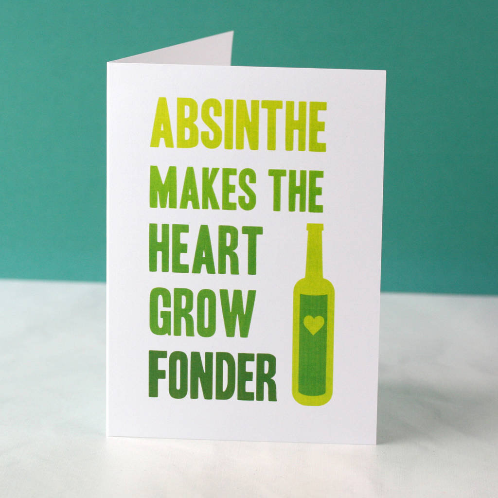 Absinthe Makes The Heart Grow Fonder Leaving Card By So Close