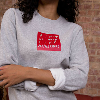 Ain't No Hood Like Motherhood Slogan Sweatshirt, 2 of 7