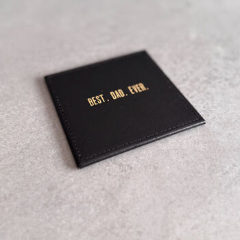 Best Dad Ever Leather Coaster – Father’s Day, Christmas Or Birthday Gift, 4 of 4