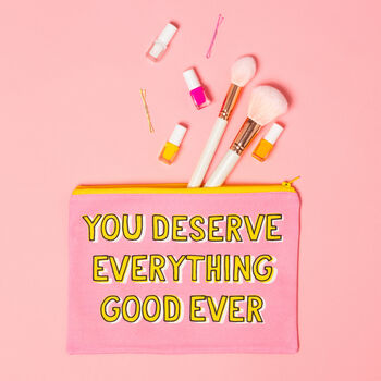 'You Deserve Everything…' Makeup Bag, 3 of 4