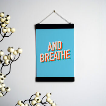 And Breathe… A5 Art Print With Hanging Frame, 3 of 7