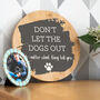 Personalised Don't Let The Pets Out Sign, thumbnail 6 of 7
