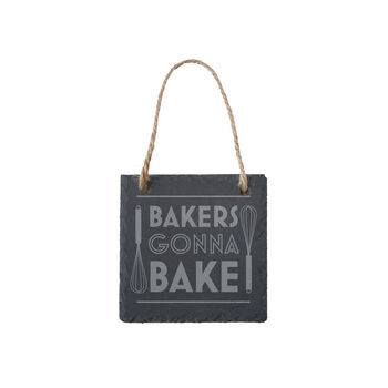 'Bakers Gonna Bake' Square Slate Hanger, 2 of 2