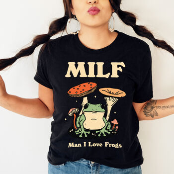 'Man I Love Frogs' Funny Milf Tshirt, 3 of 4