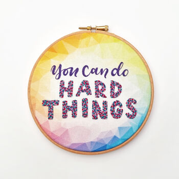 You Can Do Hard Things, Motivational Embroidery Kit, 5 of 9