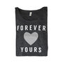 Valentine's Slogan T Shirt 'Forever Yours', thumbnail 4 of 5