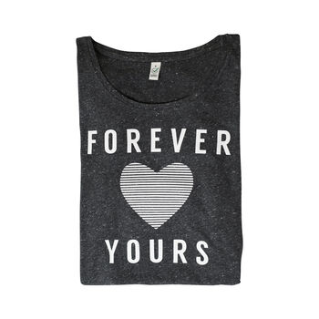 Valentine's Slogan T Shirt 'Forever Yours', 4 of 5