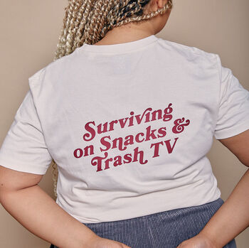 Snacks And Trash Tv Slogan Organic T Shirt, 3 of 5