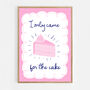 I Only Came For The Cake Print Two Colour Options, thumbnail 6 of 10