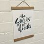 The Sweetest Of Dreams Typography Print, thumbnail 1 of 6