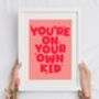 You're On Your Own Kid Print, thumbnail 2 of 5