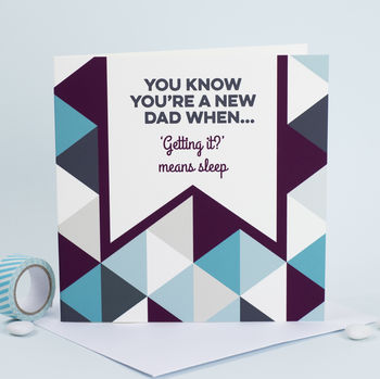 You Know You're A New Dad When…Fathers Day Cards, 2 of 6