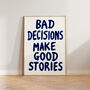 Bad Decisions Make Good Stories Hand Painted Print, thumbnail 4 of 10