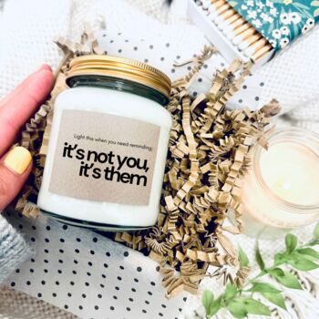 It's Not You, It's Them Supportive Gift, 2 of 7
