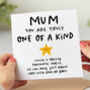 'Mum You Are One Of A Kind' Card, thumbnail 1 of 2